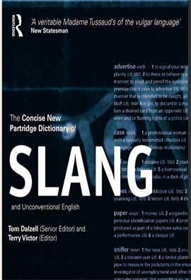 The Concise New Partridge Dictionary of Slang and Unconventional English